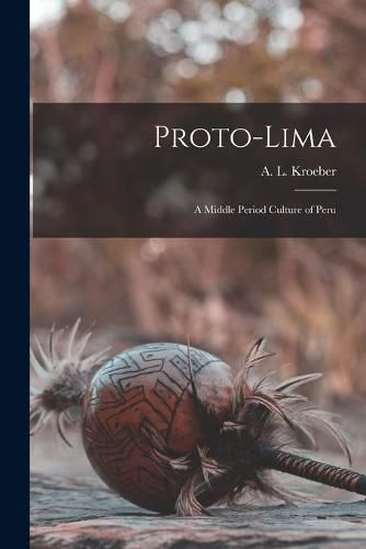 Proto-Lima: a Middle Period Culture of Peru