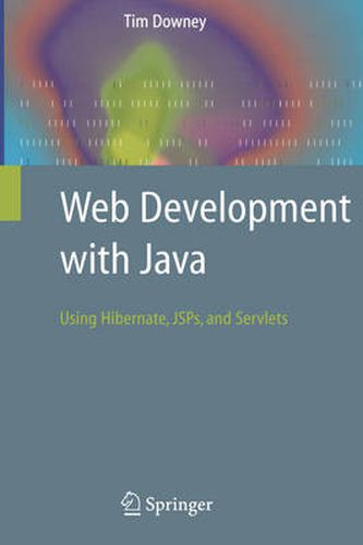 Cover image for Web Development with Java: Using Hibernate, JSPs and Servlets