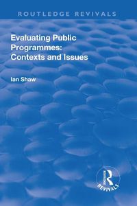 Cover image for Evaluating Public Programmes: Contexts and Issues