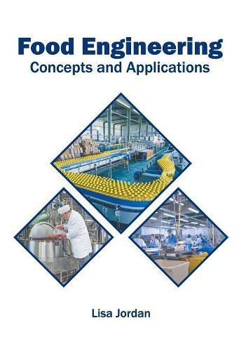 Food Engineering: Concepts and Applications