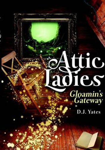 Cover image for Attic Ladies: Gloamin's Gateway