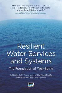 Cover image for Resilient Water Services and Systems: The Foundation of Well-Being