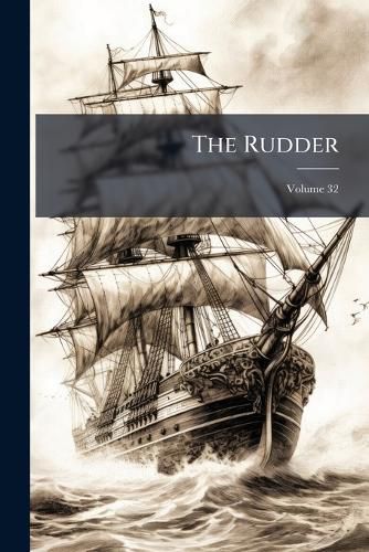 Cover image for The Rudder, Volume 32