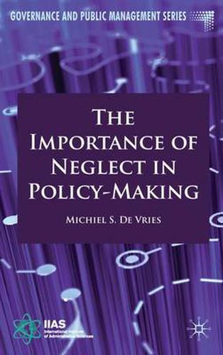 The Importance of Neglect in Policy-Making