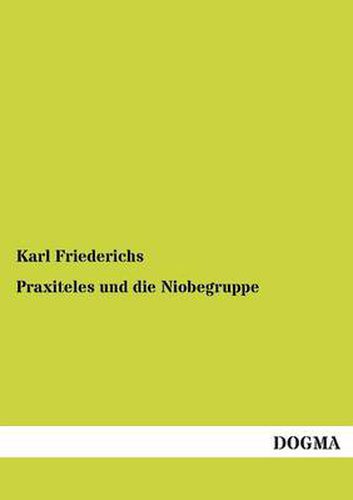 Cover image for Praxiteles und die Niobegruppe