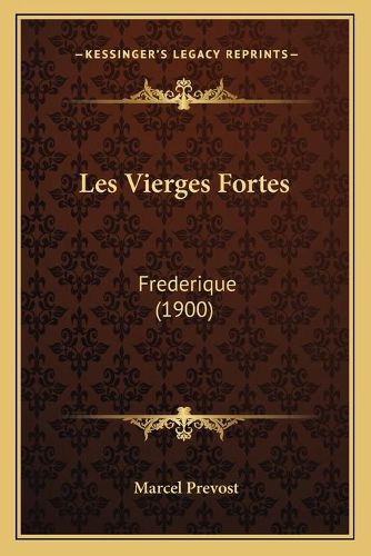 Les Vierges Fortes: Frederique (1900)