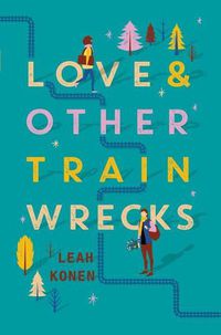 Cover image for Love and Other Train Wrecks