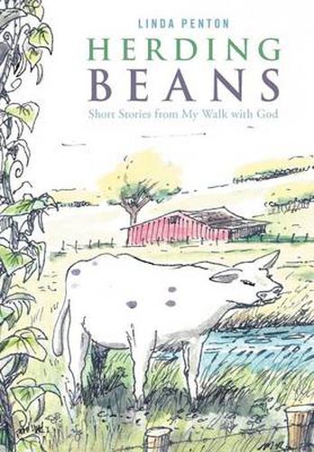 Cover image for Herding Beans: Short Stories From My Walk With God