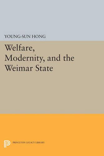 Cover image for Welfare, Modernity, and the Weimar State