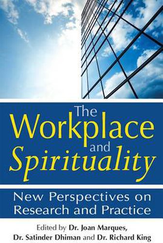 Cover image for The Workplace and Spirituality: New Perspectives on Research and Practice