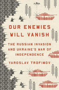 Cover image for Our Enemies Will Vanish