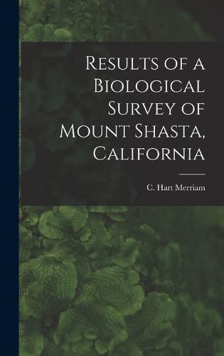 Results of a Biological Survey of Mount Shasta, California