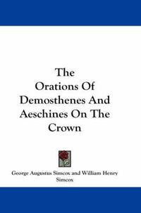 Cover image for The Orations of Demosthenes and Aeschines on the Crown