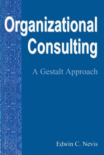 Cover image for Organizational Consulting: A Gestalt Approach