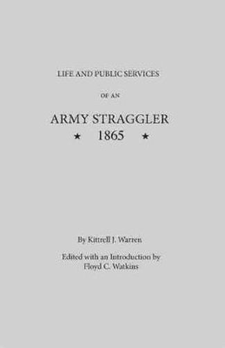 Cover image for Life and Public Services of An Army Straggler, 1865