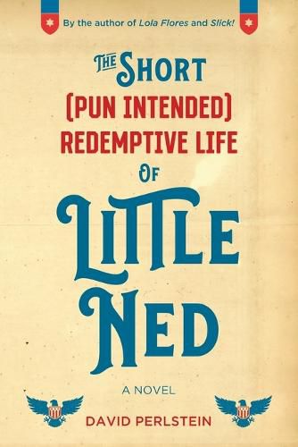 Cover image for The Short (Pun Intended) Redemptive Life of Little Ned