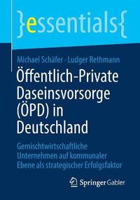 Cover image for OEffentlich-Private Daseinsvorsorge (OEPD) in Deutschland: Gemischtwirtschaftliche Unternehmen auf kommunaler Ebene als strategischer Erfolgsfaktor