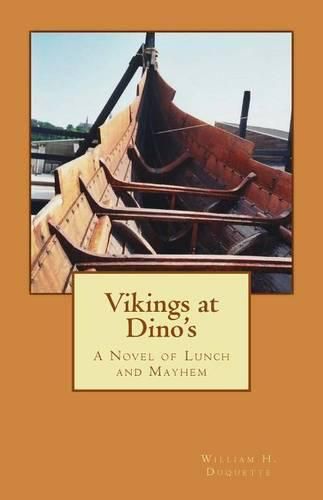 Vikings at Dino's: A Novel of Lunch and Mayhem