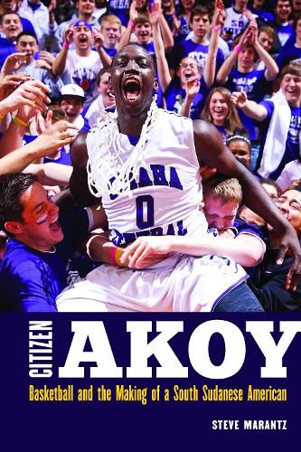 Citizen Akoy: Basketball and the Making of a South Sudanese American