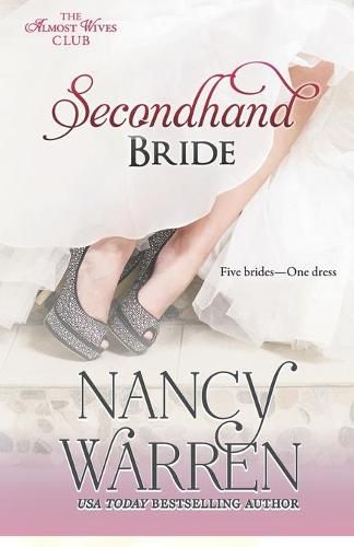 Secondhand Bride: Five Brides, One Enchanted Wedding Gown