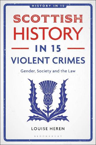 Cover image for Scottish History in 15 Violent Crimes
