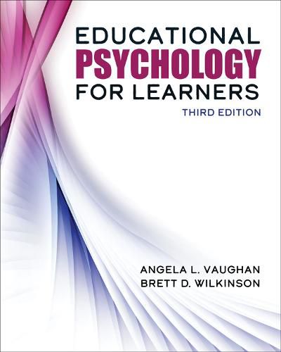 Cover image for Educational Psychology for Learners: Connecting Theory, Research and Application