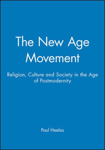 Cover image for The New Age Movement: Religion, Culture and Society in the Age of Postmodernity