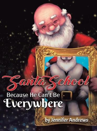 Cover image for Santa School: Because Santa Can't Be Everywhere