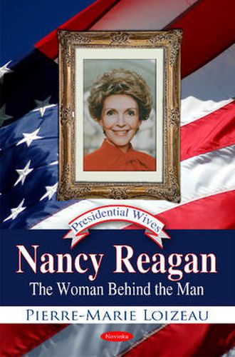 Nancy Reagan: The Woman Behind the Man