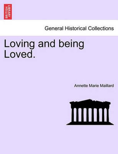 Cover image for Loving and Being Loved.