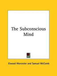 Cover image for The Subconscious Mind