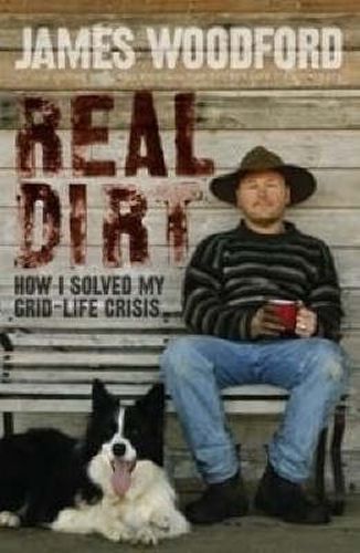 Real Dirt: How I Beat My Grid-Life Crisis