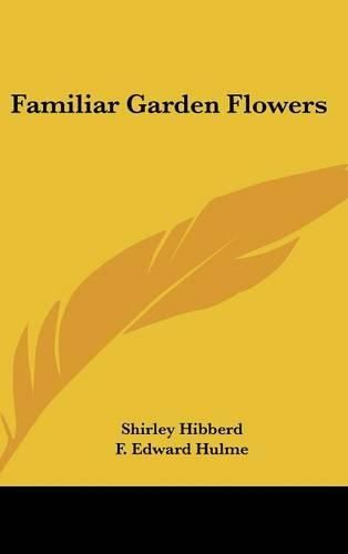 Cover image for Familiar Garden Flowers