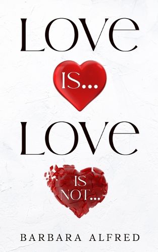 Cover image for Love Is... Love Is Not...