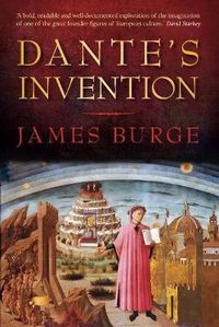 Cover image for Dante's Invention: The History Behind Dan Brown's Inferno