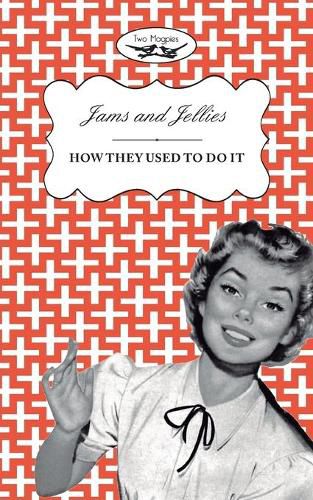 Cover image for Jellies and Jams - How They Used To Do It