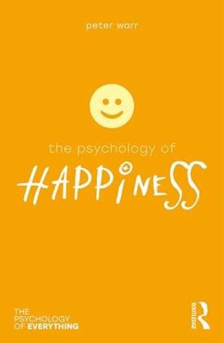 Cover image for The Psychology of Happiness