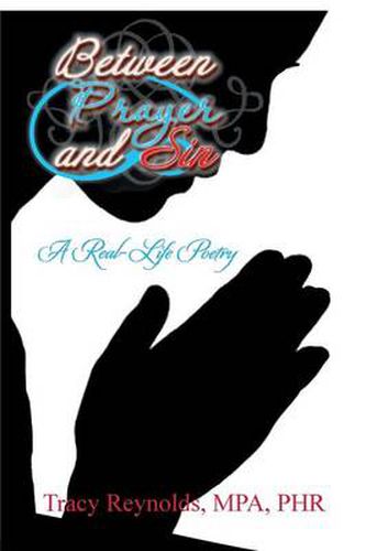 Cover image for Between Prayer and Sin: A Real-Life Poetry