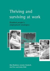 Cover image for Thriving and surviving at work: Disabled people's employment strategies