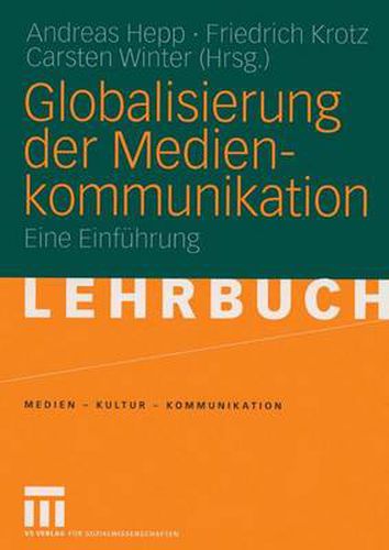 Cover image for Globalisierung der Medienkommunikation: Eine Einfuhrung