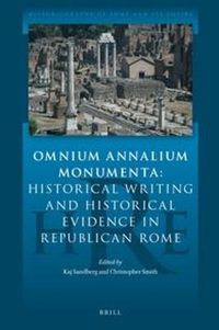 Cover image for Omnium Annalium Monumenta: Historical Writing and Historical Evidence in Republican Rome