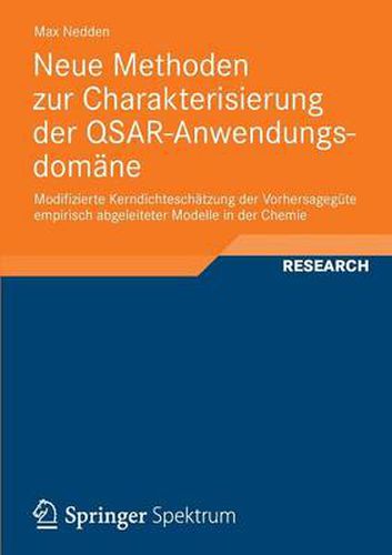 Cover image for Neue Methoden zur Charakterisierung der QSAR-Anwendungsdomane: Modifizierte Kerndichteschatzung der Vorhersagegute empirisch abgeleiteter Modelle in der Chemie