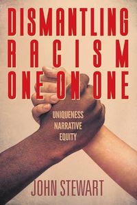 Cover image for Dismantling Racism One On One