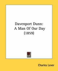 Cover image for Davenport Dunn: A Man Of Our Day (1859)