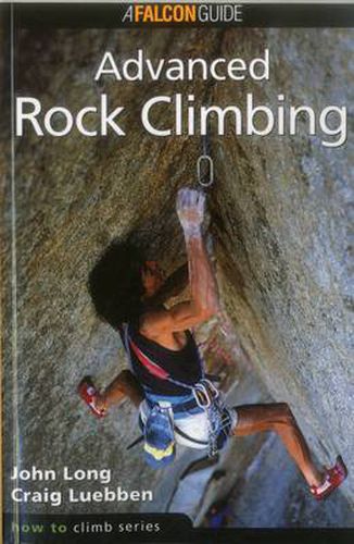 Cover image for How to Climb: Advanced Rock Climbing