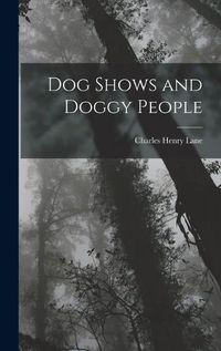 Cover image for Dog Shows and Doggy People