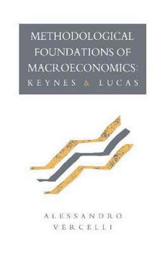 Cover image for Methodological Foundations of Macroeconomics: Keynes and Lucas