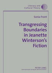 Cover image for Transgressing Boundaries in Jeanette Winterson's Fiction