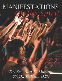 Cover image for Manifestations of the Spirit: The Work of the Holy Spirit in the Church and in Your Life