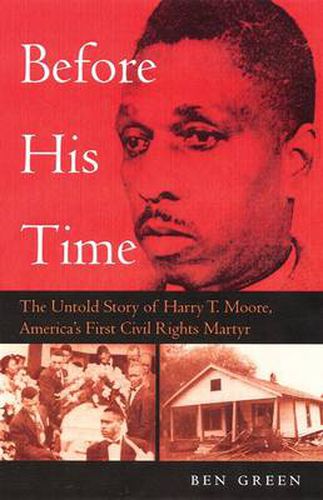Cover image for Before His Time: The Untold Story of Harry T. Moore, America's First Civil Rights Martyr